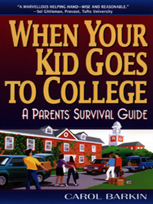 Title details for When Your Kid Goes to College by Carol Barkin - Available